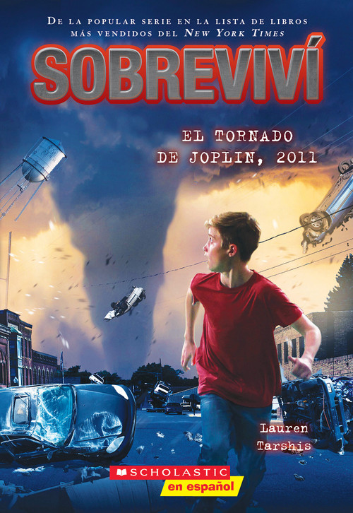 Sobreviví el tornado de Joplin, 2011 (Spanish Edition) by Lauren Tarshis, Scott Dawson, 9781338859393