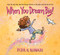 When You Dream Big! by Peter H. Reynolds, Peter H. Reynolds, 9781339000350