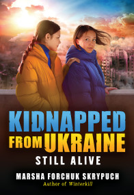 Still Alive (Kidnapped From Ukraine #3) - 9781546104599 by Marsha Forchuk Skrypuch, 9781546104599