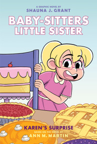 Karen's Surprise: A Graphic Novel (Baby-sitters Little Sister #12) - 9781546111269 by Shauna J. Grant, Shauna J. Grant, Ann M. Martin, 9781546111269