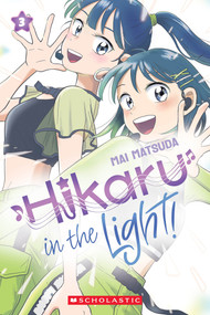 Hikaru in the Light! (Volume 3) by Mai Matsuda, 9781546141044