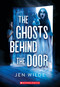 The Ghosts Behind The Door by Jen Wilde, 9781546152385