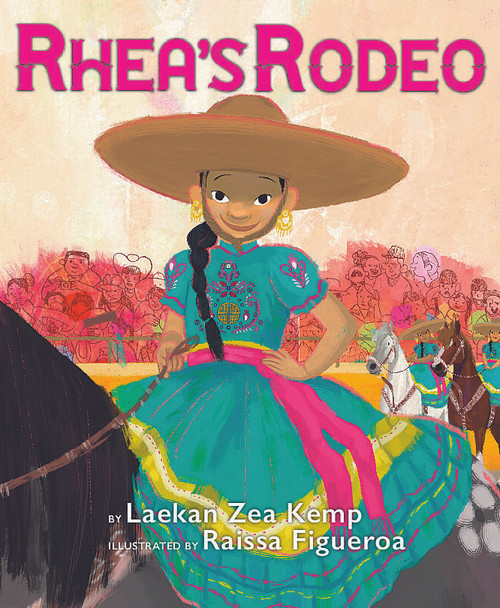 Rhea's Rodeo by Laekan Zea Kemp, Raissa Figueroa, 9781546158035