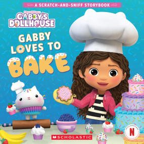 Gabby's Dollhouse: Gabby Loves to Bake (A Scratch-and-Sniff Storybook) by Scholastic, 9798225017330