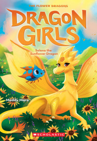 Selena the Sunflower (Dragon Girls #19) by Maddy Mara, 9798225018344
