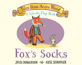 Fox's Socks (A Lift-the-Flap Book) (Tales from Acorn Wood) by Julia Donaldson, Axel Scheffler, 9798225020934