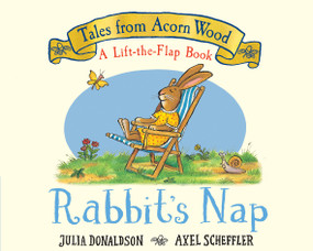 Rabbit's Nap (A Lift-the-Flap Book) (Tales from Acorn Wood) by Julia Donaldson, Axel Scheffler, 9798225020941