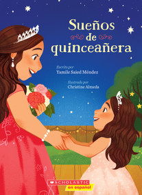 Sueños de quinceañera (Dreaming of a Quinceañera) (Spanish Edition) by Yamile Saied Méndez, Christine Almeda, 9798225030094