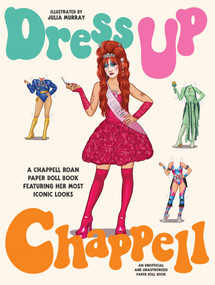 Dress Up Chappell (A Chappell Roan paper doll book featuring her most iconic looks) by Julia Murray, 9781923239685