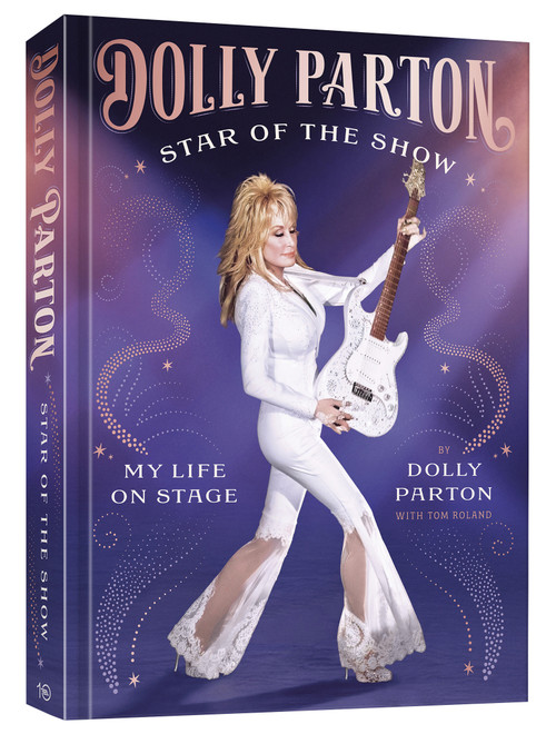Star of the Show (My Life on Stage) by Dolly Parton, Tom Roland, 9781984863133