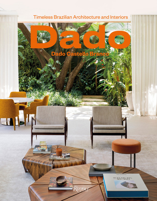 Dado Castello Branco (Brazilian Timeless Architecture & Interiors) by Ricardo Van Steen, Allex Colontonio, 9788891842817