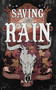 Saving the Rain by Elliott Rose, 9781496760647