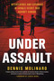 Under Assault (Interference and Espionage in China's Secret War Against Canada) by Dennis Molinaro, 9781039011700