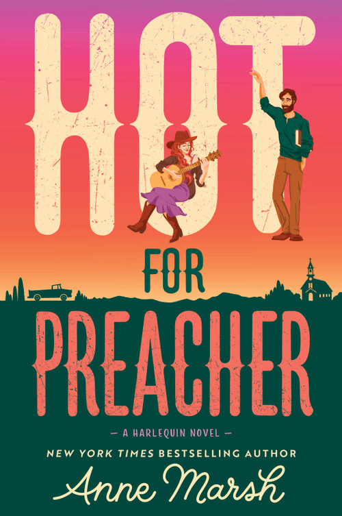Hot for Preacher (A Spicy Small Town Opposites Attract Romance) by Anne Marsh, 9781335507396