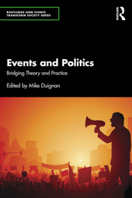 Events and Politics (Bridging Theory and Practice) by Mike Duignan, 9781032786254