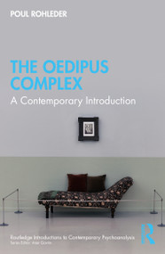The Oedipus Complex (A Contemporary Introduction) by Poul Rohleder, 9781032495651