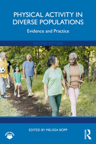 Physical Activity in Diverse Populations (Evidence and Practice) by Melissa Bopp, 9781032754680