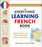 The Everything Learning French Book, 3rd Edition (Speak, Write, and Understand Basic French in No Time) by Bruce Sallee, David Hebert, 9781507225240