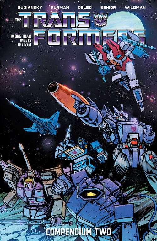 The Transformers Compendium Vol. 2 by Bob Budiansky, Simon Furman, Ralph Macchio, José Delbo, Jim Fern, Geoff Senior, Dwayne Turner, Andrew Wildman, Don Perlin, Derek Yaniger, Manny Galan, 9781534331976