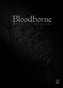 Bloodborne Official Artworks by FromSoftware, 9781772940367