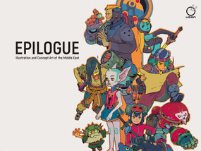 Epilogue: Illustration and Concept Art of the Middle East by Various, 9781772940459