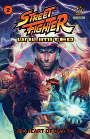 Street Fighter Unlimited Vol.2: The Heart of Battle by Ken Siu-Chong, Joe Ng, 9781772940527