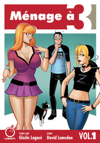 Ménage à 3 Volume 1 by David Lumsdon, Gisele Lagace, 9781772940596