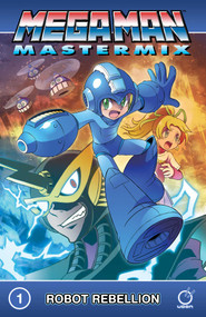 Mega Man Mastermix Volume 1: Robot Rebellion by Hitoshi Ariga, Hitoshi Ariga, 9781772940947