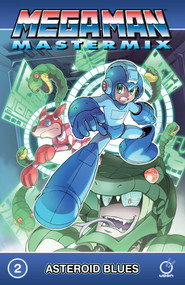 Mega Man Mastermix Volume 2: Asteroid Blues by Hitoshi Ariga, Hitoshi Ariga, 9781772941012