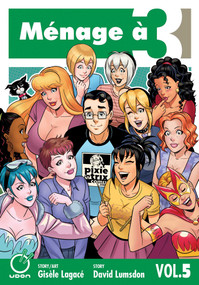 Ménage à 3 Volume 5 by David Lumsdon, Gisele Lagace, 9781772941234