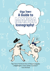 Giga Town: The Guide to Manga Iconography by Fumiyo Kouno, Fumiyo Kouno, 9781772943085