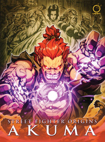 Street Fighter Origins: Akuma (Hardcover) by Chris Sarracini, Joe Ng, 9781926778785