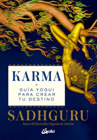 Karma (Guía yogui para crear tu destino) (Spanish Edition) by Sadhguru, 9788484459507