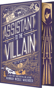Assistant to the Villain (Special Edition Hardcover) by Hannah Nicole Maehrer, 9781682816349