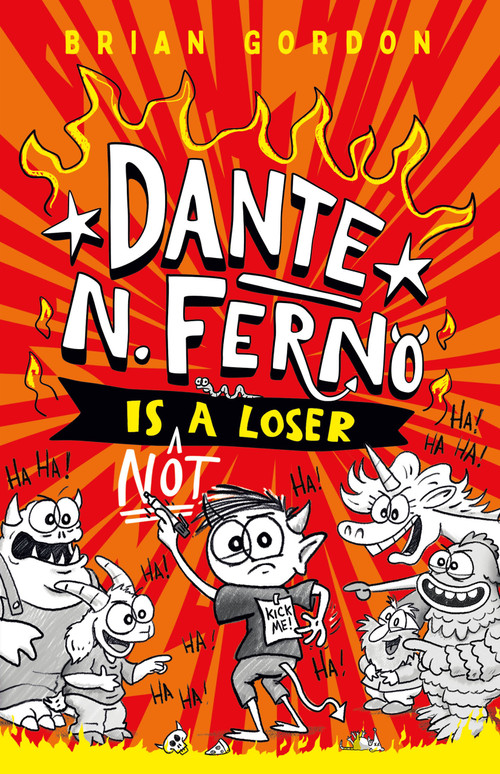 Dante N. Ferno Is NOT a Loser by Brian Gordon, 9780374395018