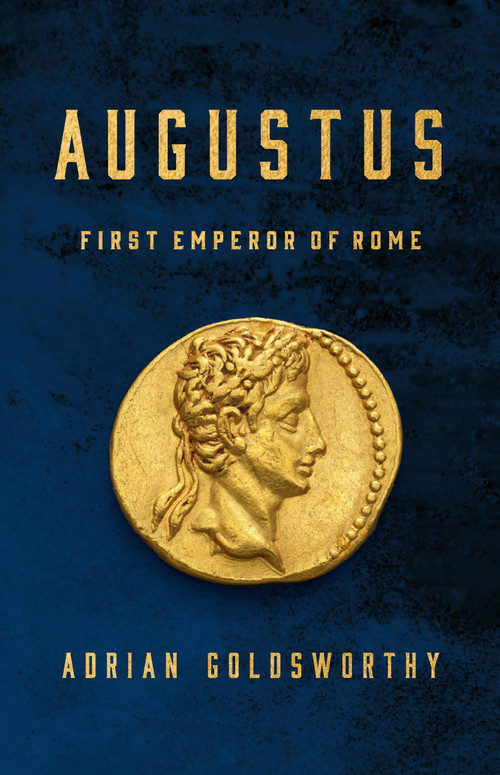 Augustus (First Emperor of Rome) - 9781541608184 by Adrian Goldsworthy, 9781541608184