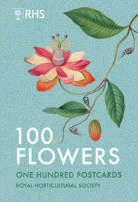 100 Flowers (One Hundred Postcards from the Royal Horticultural Society) by Royal Horticultural Society, 9781805701156
