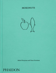Mokonuts (The Cookbook) by Moko Hirayama, Omar Koreitem, David Lebovitz, Dorie Greenspan, 9781837290062
