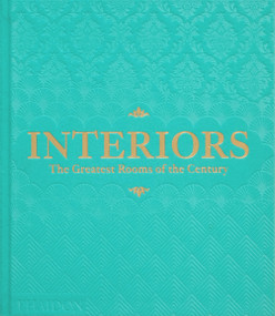 Interiors (The Greatest Rooms of the Century (Sky Blue Edition)) by Phaidon Editors, William Norwich, 9781837291069