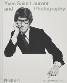 Yves Saint Laurent and Photography by Madison Cox, Christoph Wiesner, Elsa Janssen, Simon Baker, Serena Bucalo-Mussely, Alice Morin, Clémentine Cuinet, 9781838669423