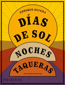 Días de sol, Noches Taqueras (Spanish Edition) by Enrique Olvera, Alonso Ruvalcaba, 9781838669874