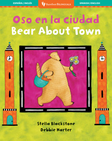 Bear About Town (Bilingual Spanish & English) by Stella Blackstone, Debbie Harter, 9781846863776