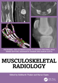 Musculoskeletal Radiology (An Ultimate Guide to Passing the Final FRCR) by Siddharth Thaker, Harun Gupta, 9781032815152