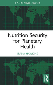 Nutrition Security for Planetary Health by Irana Hawkins, 9780367721206