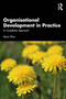 Organisational Development in Practice (A Complexity Approach) by Kevin Flinn, 9781032447124