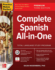 Practice Makes Perfect: Complete Spanish All-in-One, Premium Third Edition by Gilda Nissenberg, 9781264285549