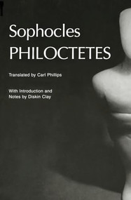 Philoctetes by Sophocles, Carl Phillips, Diskin Clay, 9780195136579