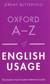 Oxford A-Z of English Usage by Jeremy Butterfield, 9780199652457
