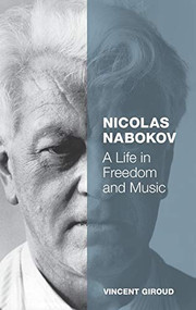 Nicolas Nabokov (A Life in Freedom and Music) by Vincent Giroud, 9780199399895