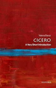 Cicero (A Very Short Introduction) by Yelena Baraz, 9780192885807